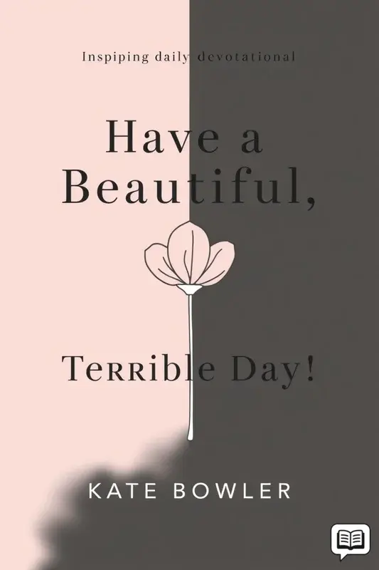 Have a Beautiful, Terrible Day!