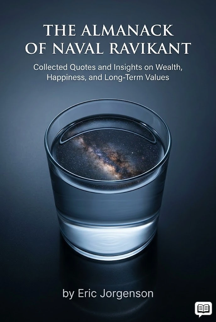 The Almanack of Naval Ravikant