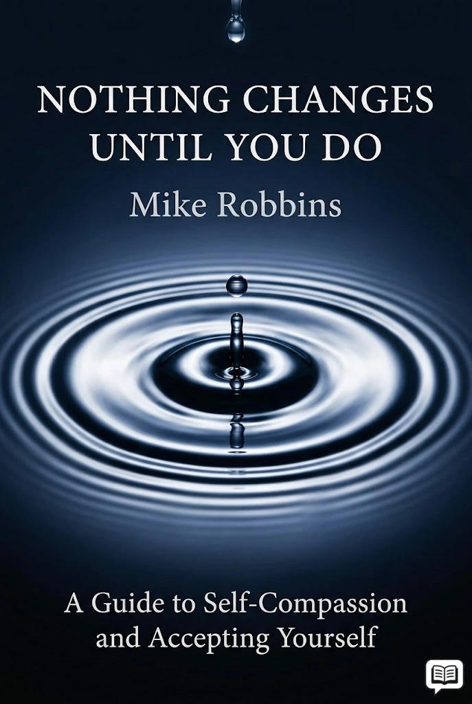 Nothing Changes Until You Do