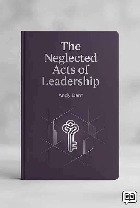 The Neglected Acts of Leadership