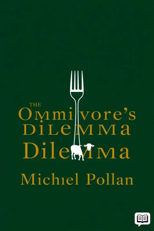 The Omnivore's Dilemma