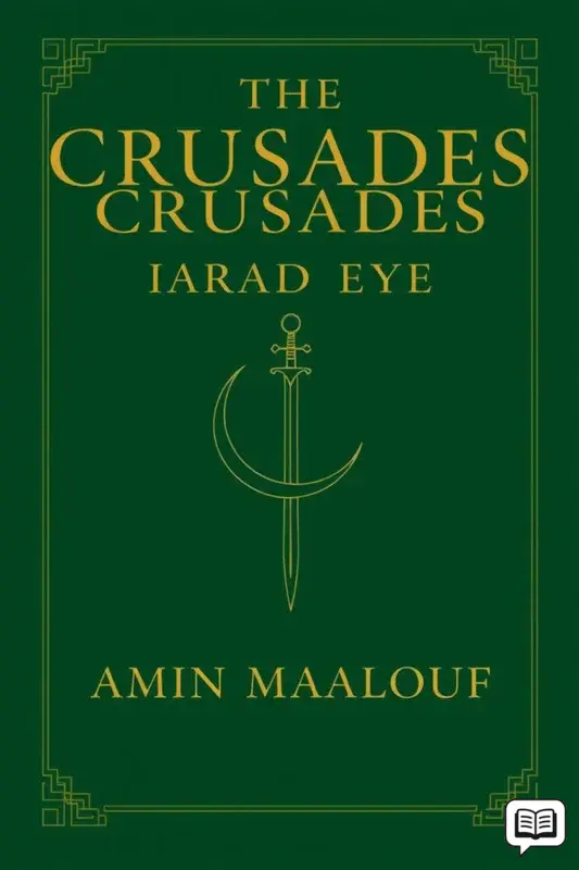 The Crusades Through Arab Eyes