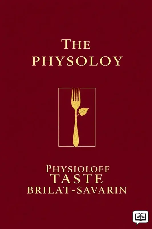The Physiology of Taste