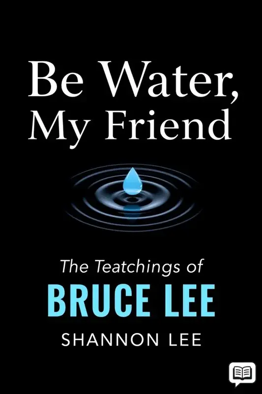 Be Water, My Friend