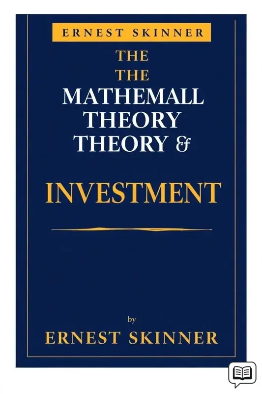 The Mathematical Theory of Investment