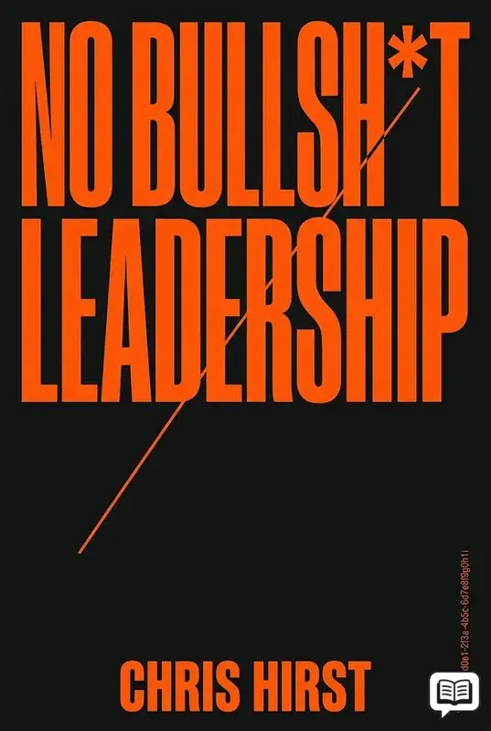 No Bullsh*t Leadership