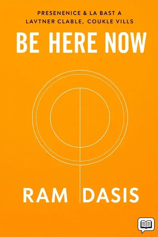 Be Here Now