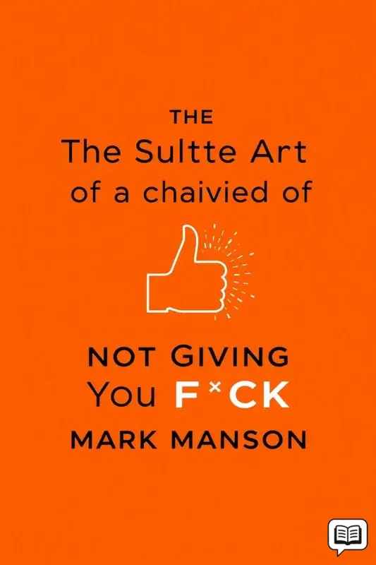 The Subtle Art of Not Giving a F*ck