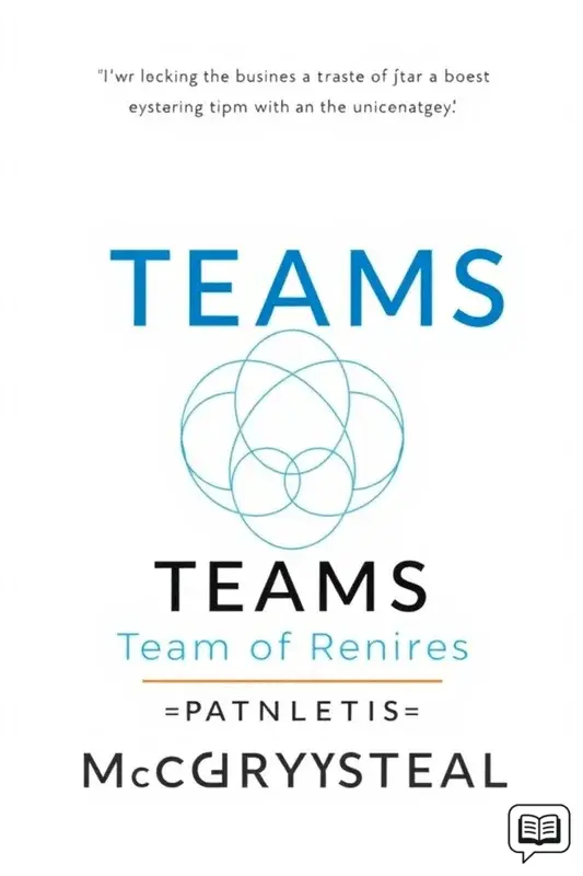 SUMMARY - Team of Teams: New Rules of Engagement for a Complex World by Stanley Gen. Mcchrystal Tantum Collins David Silverman and Chris Fussell