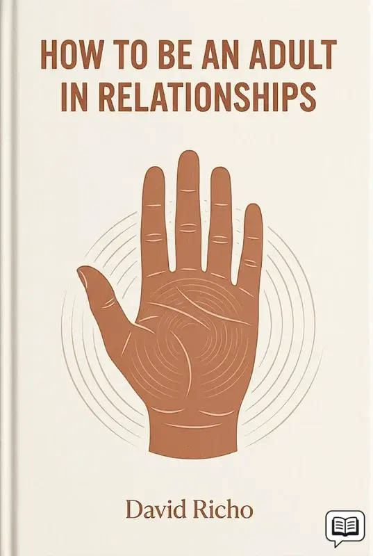 How to Be an Adult in Relationships