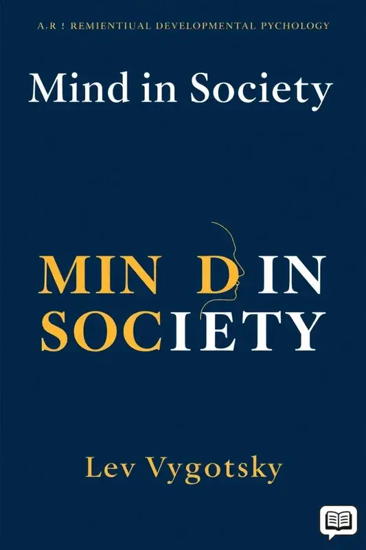 Mind in Society: the Development of Higher Psychological Processes