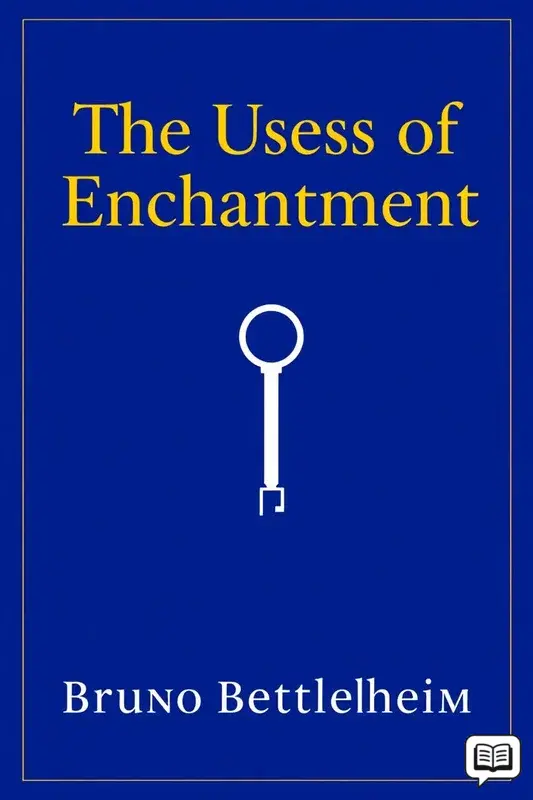 The Uses of Enchantment