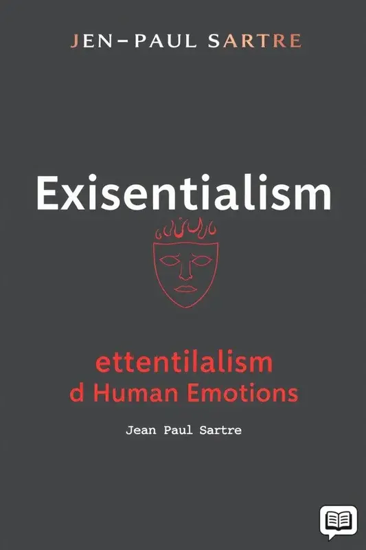 Existentialism and Human Emotions