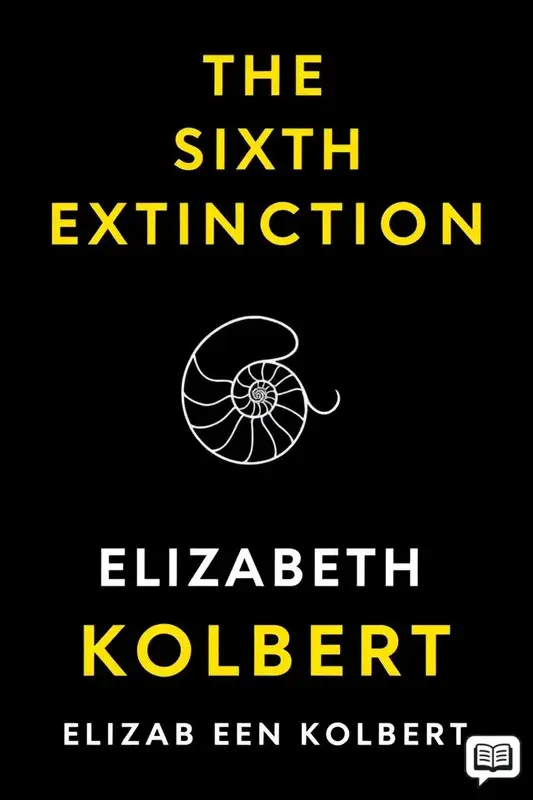 The Sixth Extinction